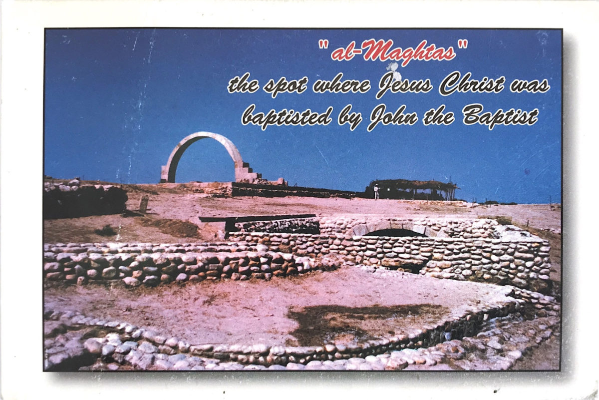 An image of a postcard depicting the site of the baptism of Jesus Christ called Al-Maghtas in Jordan. With text that says: “ Al-Maghtas, the spot where Jesus Christ was baptized by John the Baptist.”